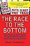 The race to the bottom .... WAKE UP PEOPLE  |        61 of 64 people found the following review helpful:...